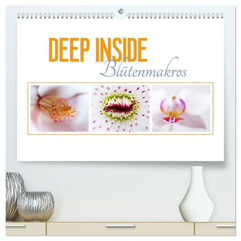 DEEP INSIDE - Blütenmakros (hochwertiger Premium Wandkalender 2027 DIN A2 quer), Kunstdruck in Hochglanz