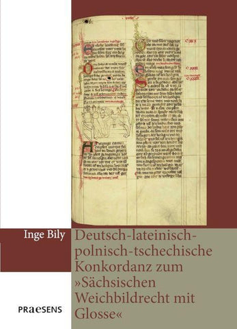 Deutsch-lateinisch-polnisch-tschechische Konkordanz zum »Sächsischen Weichbildrecht mit Glosse«