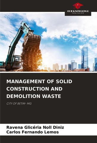MANAGEMENT OF SOLID CONSTRUCTION AND DEMOLITION WASTE
