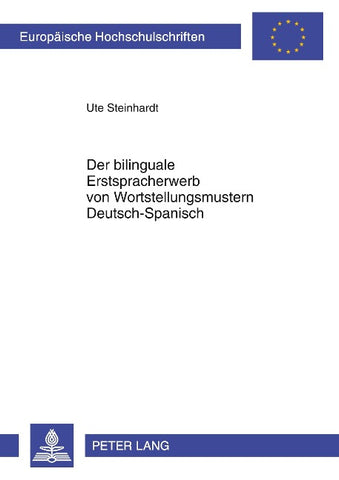 Der bilinguale Erstspracherwerb von Wortstellungsmustern Deutsch–Spanisch