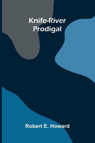 Knife-River Prodigal