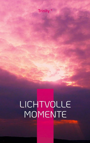 Lichtvolle Momente
