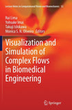 Visualization and Simulation of Complex Flows in Biomedical Engineering