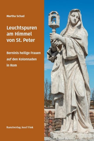 Leuchtspuren am Himmel von St. Peter – Berninis heilige Frauen auf den Kolonnaden in Rom