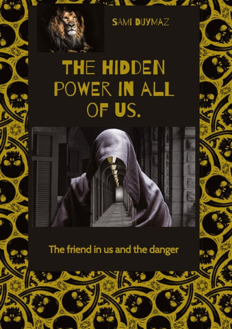 The hidden power in all of us.