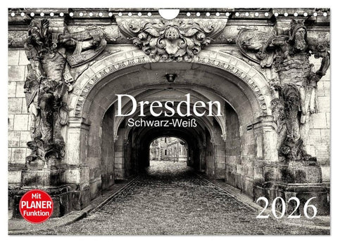 Dresden Schwarz-Weiß (Wandkalender 2026 DIN A4 quer), CALVENDO Monatskalender