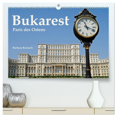 Bukarest - Paris des Ostens (hochwertiger Premium Wandkalender 2027 DIN A2 quer), Kunstdruck in Hochglanz