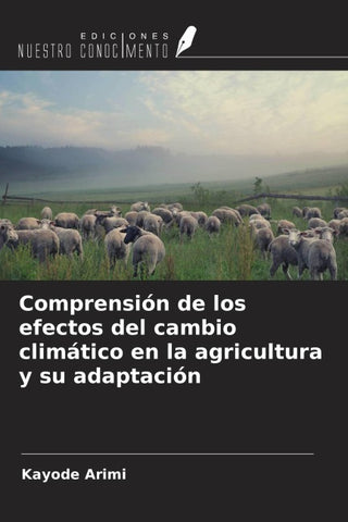 Comprensión de los efectos del cambio climático en la agricultura y su adaptación