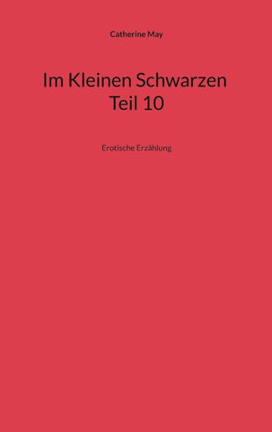 Im Kleinen Schwarzen Teil 10