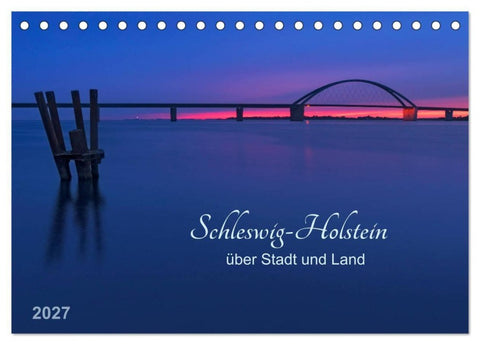 Schleswig-Holstein - über Stadt und Land (Tischkalender 2027 DIN A5 quer), CALVENDO Monatskalender