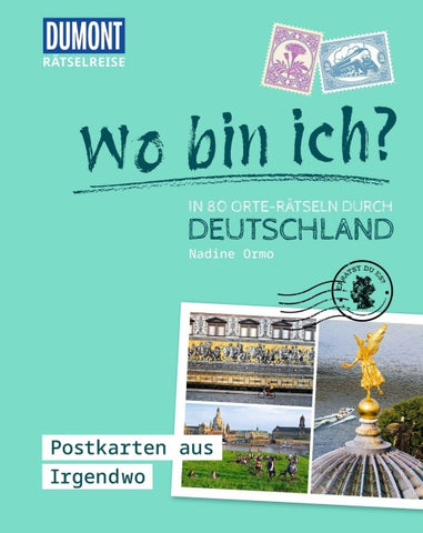 Rätselreise: Wo bin ich? – In 80 Orte-Rätseln durch Deutschland