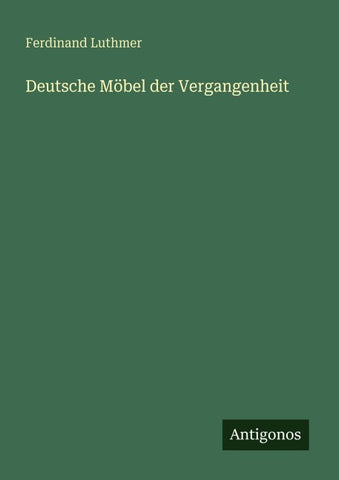 Deutsche Möbel der Vergangenheit
