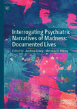 Interrogating Psychiatric Narratives of Madness