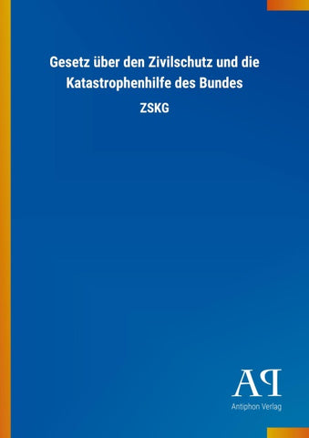 Gesetz über den Zivilschutz und die Katastrophenhilfe des Bundes