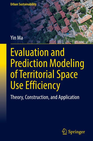 Evaluation and Prediction Modeling of Territorial Space Use Efficiency