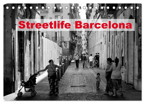 Streetlife Barcelona (Tischkalender 2027 DIN A5 quer), CALVENDO Monatskalender