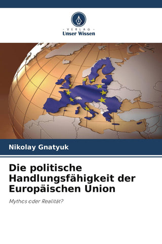 Die politische Handlungsfähigkeit der Europäischen Union