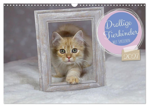 Drollige Tierkinder Mit Sprüchen (Wandkalender 2027 DIN A3 quer), CALVENDO Monatskalender