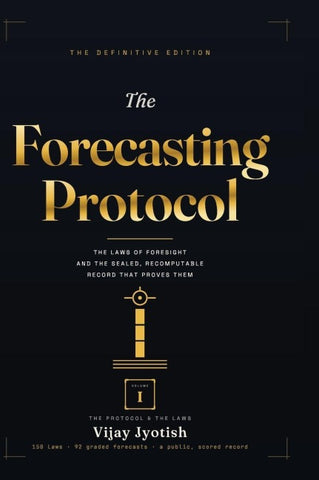 The Forecasting Protocol - Volume I
