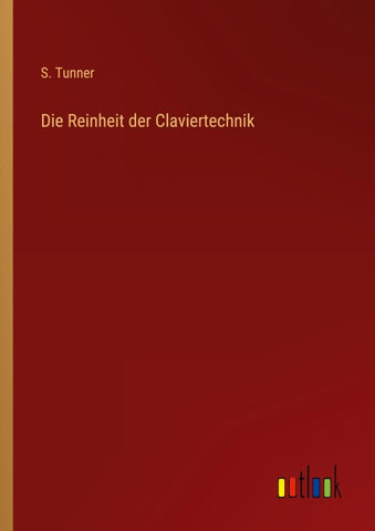 Die Reinheit der Claviertechnik