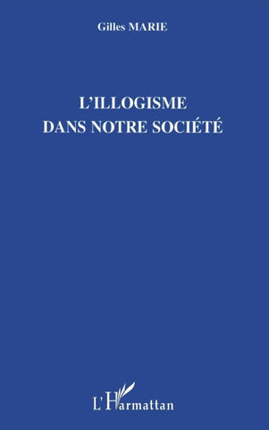 L'illogisme dans notre société