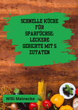 Schnelle Küche für Sparfüchse: