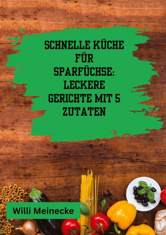 Schnelle Küche für Sparfüchse: