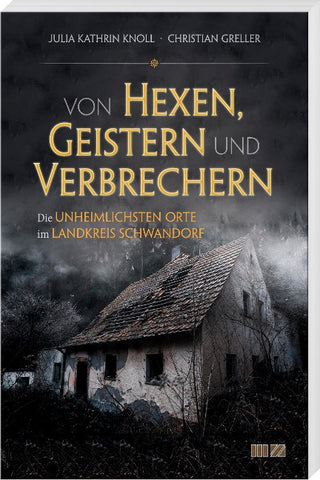 Von Hexen, Geistern und Verbrechern