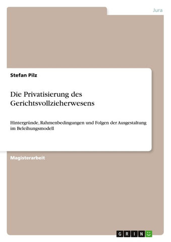 Die Privatisierung des Gerichtsvollzieherwesens