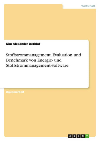 Stoffstrommanagement. Evaluation und Benchmark von Energie- und Stoffstrommanagement-Software