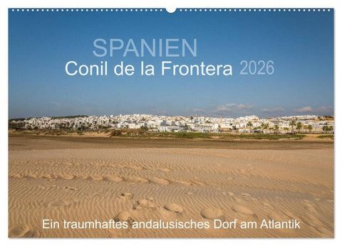Conil de la Frontera - Ein traumhaftes andalusisches Dorf am Atlantik (Wandkalender 2026 DIN A2 quer), CALVENDO Monatskalender