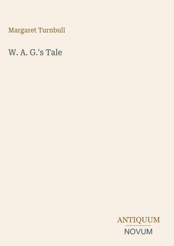 W. A. G.'s Tale