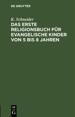 Das erste Religionsbuch für evangelische Kinder von 5 bis 8 Jahren