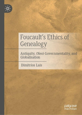 Foucault’s Ethics of Genealogy
