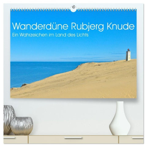 Wanderdüne Rubjerg Knude - ein Wahrzeichen im Land des Lichts (hochwertiger Premium Wandkalender 2027 DIN A2 quer), Kunstdruck in Hochglanz