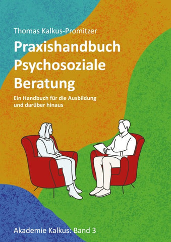 Praxishandbuch: Psychosoziale Beratung