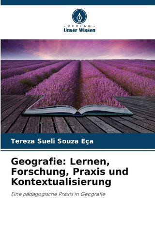 Geografie: Lernen, Forschung, Praxis und Kontextualisierung