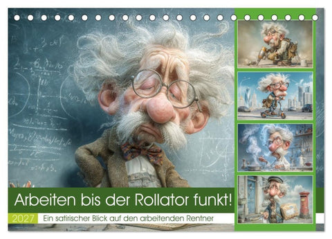 Arbeiten bis der Rollator funkt! (Tischkalender 2027 DIN A5 quer), CALVENDO Monatskalender