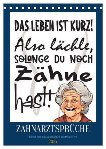 Zahnarztsprüche (Tischkalender 2027 DIN A5 hoch), CALVENDO Monatskalender