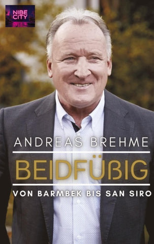 Beidfüßig - Von Barmbek bis San Siro