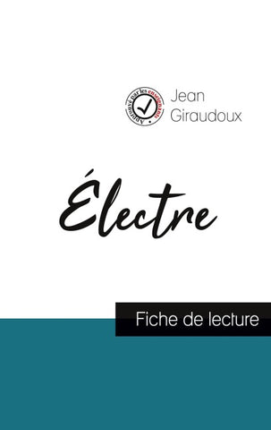 Électre de Jean Giraudoux (fiche de lecture et analyse complète de l'¿uvre)