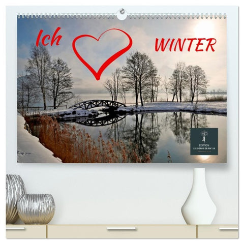 Ich liebe Winter (hochwertiger Premium Wandkalender 2026 DIN A2 quer), Kunstdruck in Hochglanz
