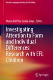 Investigating Attention to Form and Individual Differences:Research with EFL Children