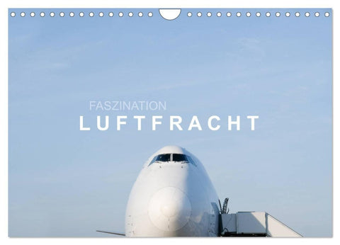 Faszination Luftfracht (Wandkalender 2027 DIN A4 quer), CALVENDO Monatskalender
