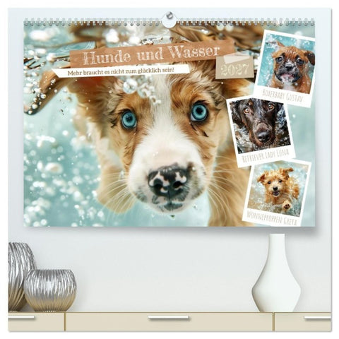 Hunde und Wasser (hochwertiger Premium Wandkalender 2027 DIN A2 quer), Kunstdruck in Hochglanz