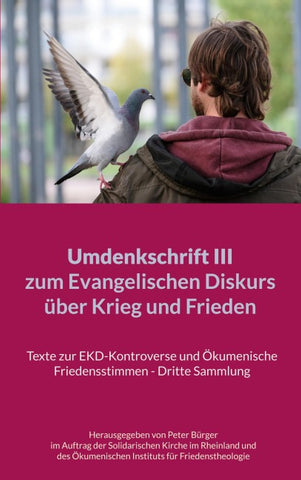 Umdenkschrift III zum Evangelischen Diskurs über Krieg und Frieden
