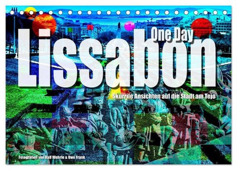 Lissabon One Day (Tischkalender 2027 DIN A5 quer), CALVENDO Monatskalender