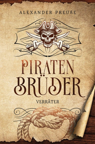 Verräter - Piratenbrüder Band 6