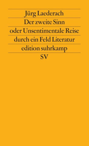 Der zweite Sinn oder Unsentimentale Reise durch ein Feld Literatur