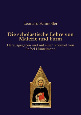Die scholastische Lehre von Materie und Form